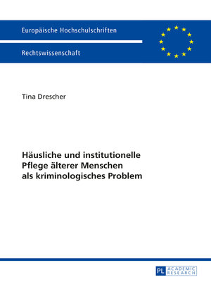 cover image of Haeusliche und institutionelle Pflege aelterer Menschen als kriminologisches Problem